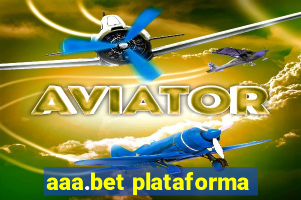 aaa.bet plataforma